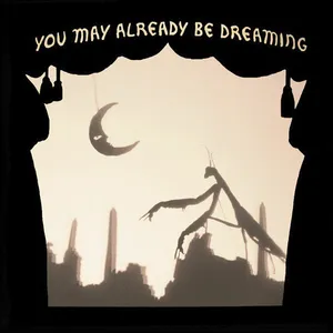 You may already be dreaming